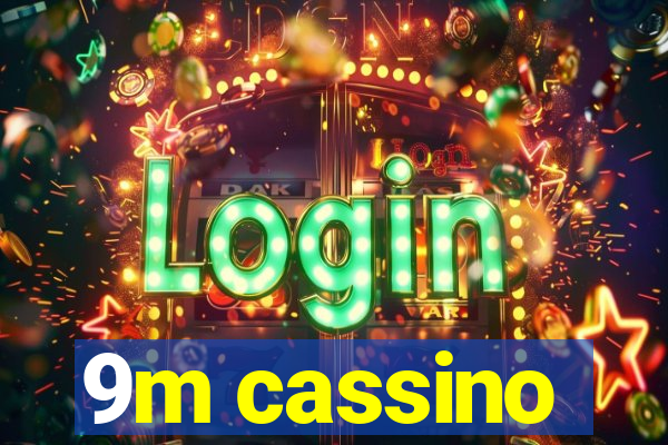 9m cassino